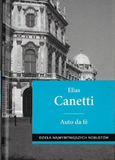 Elias Canetti - Auto da fe
