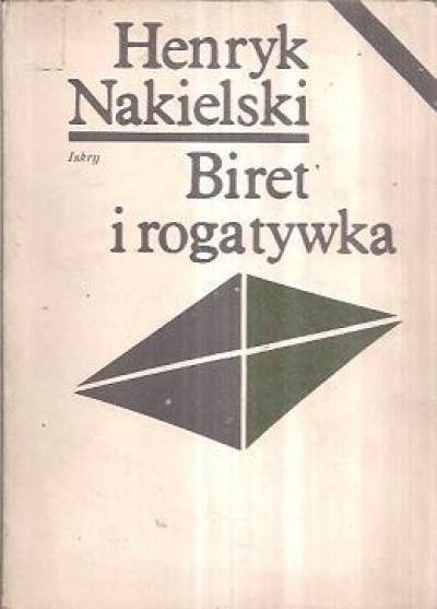 Henryk Nakielski - Biret i rogatywka