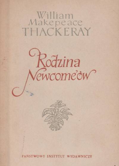 William Makepeace Thackeray - Rodzina Newcome`ów (t.I-II)