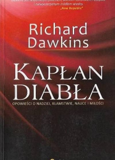 Richard Dawking - KApłan diabła. Opowieści o nadziei, kłamstwie, nauce i miłości
