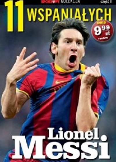 M. Zaranek - 11 wspaniałych: Lionel Messi