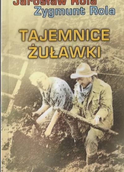 J. i Z. Rola - Tajemnice Żuławki