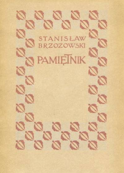 Stanisław Brzozowski - Pamiętnik