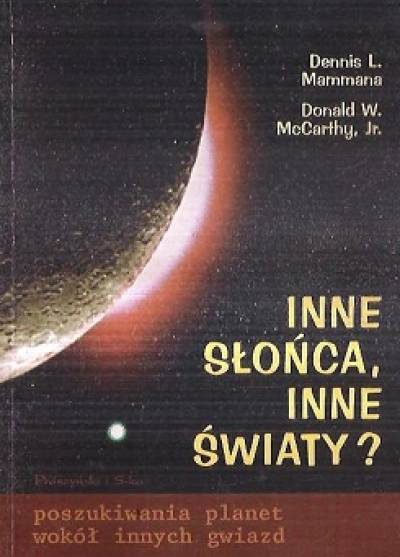 D.L. Mammana, D.W. McCarthy jr. - Inne słońca, inne światy? Poszukiwania planet wokół innych gwiazd