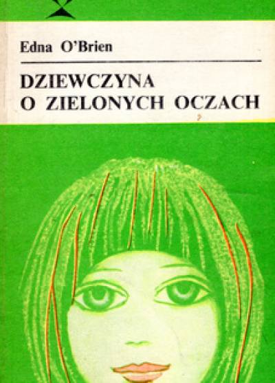 Edna O`Brien - Dziewczyna o zielonych oczach