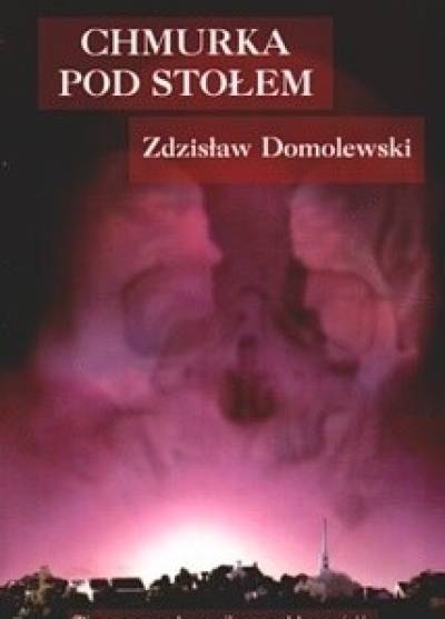 Zdzisław Domolewski - Chmurka pod stołem
